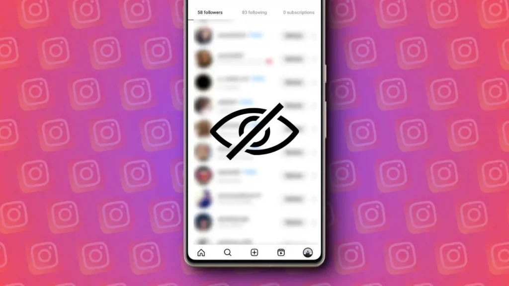 Instagram Takipçi Gizleme Yolları Nelerdir?