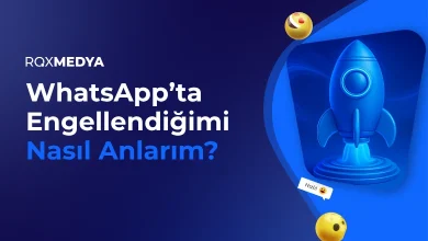 WhatsApp’ta Engellendiğimi Nasıl Anlarım?
