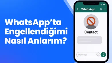 WhatsApp’ta Engellendiğimi Nasıl Anlarım?