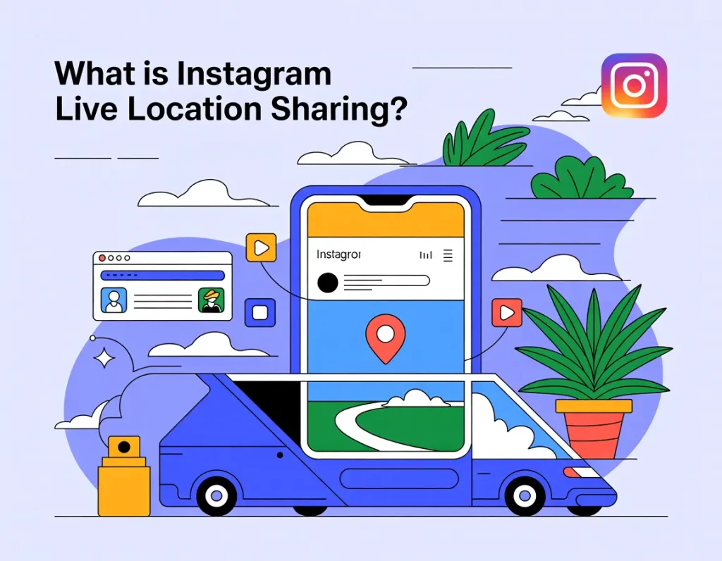 Instagram Canlı Konum Paylaşma Nedir?