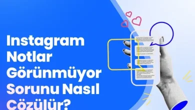 instagram notlar görünmüyor sorunu