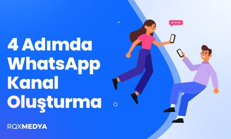 4 Adımda WhatsApp Kanal Oluşturma