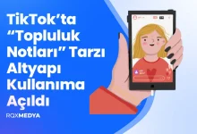 TikTok “Topluluk Notları” Tarzı Altyapı Kullanıma Açıldı
