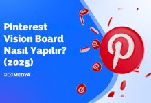Pinterest Vision Board Nasıl Yapılır? (2025)