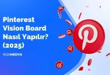 Pinterest Vision Board Nasıl Yapılır? (2025)