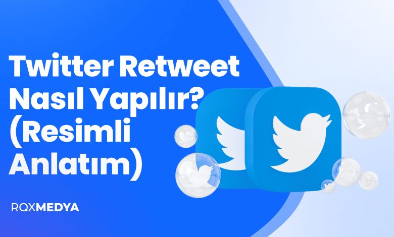 twitter retweet nasıl yapılır