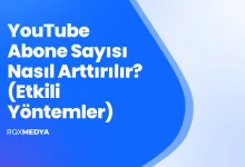 YouTube abone sayısı nasıl arttırılır