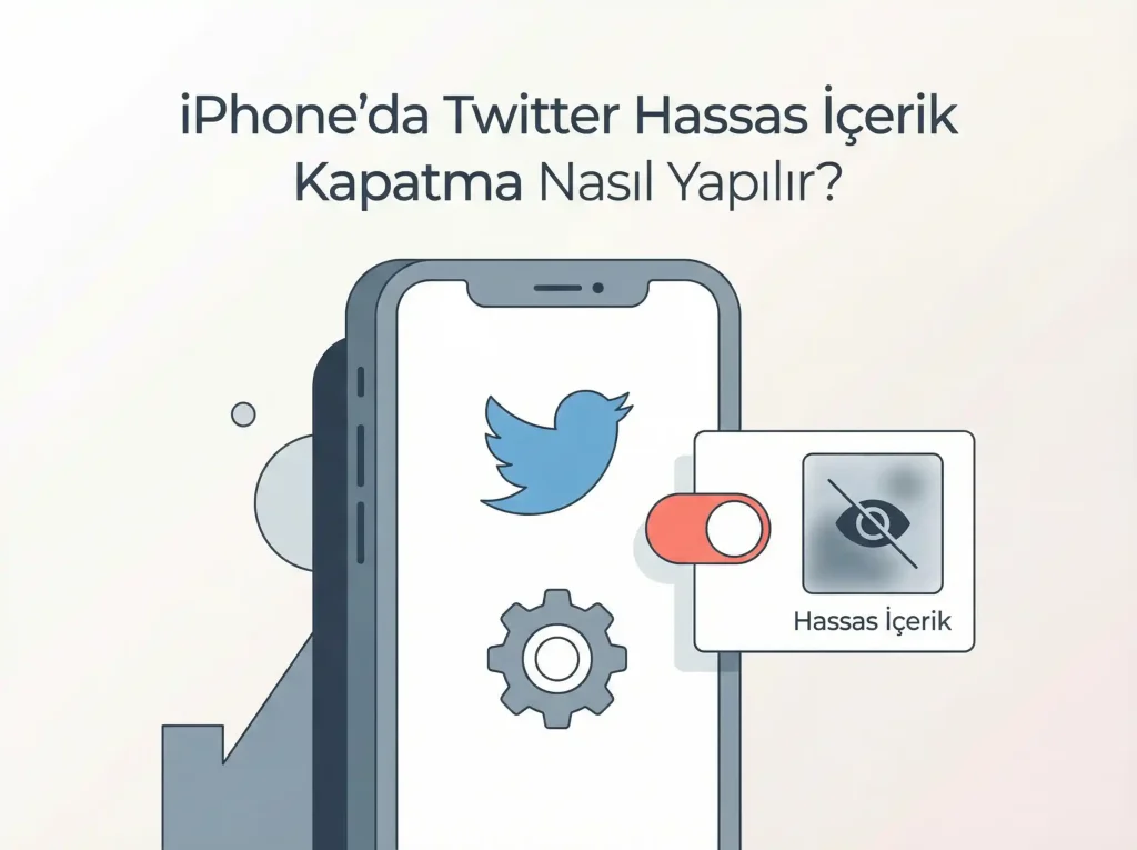 iPhone’da Twitter Hassas İçerik Kapatma Nasıl Yapılır?