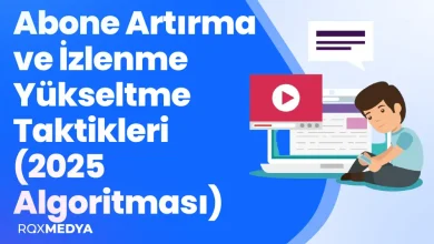 YouTube Abone Artırma ve İzlenme Yükseltme Taktikleri (2025 Algoritması)