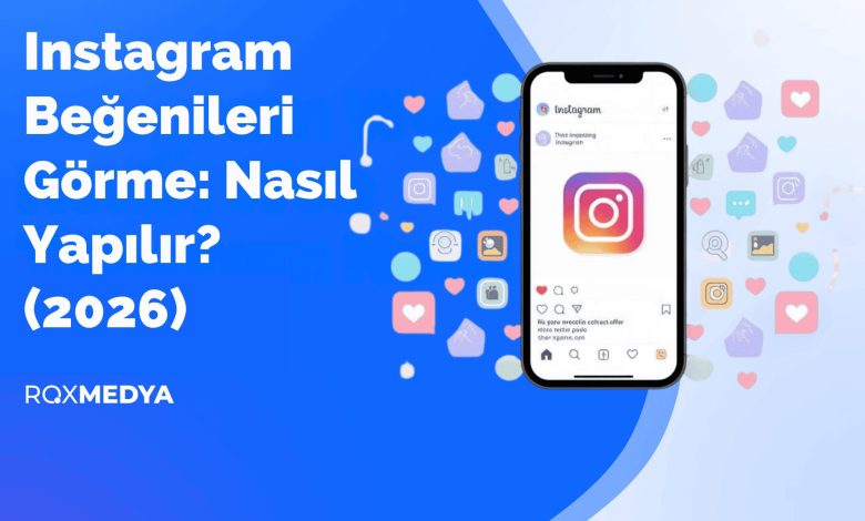 instagram beğenileri görme