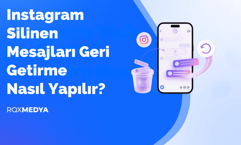 Instagram Silinen Mesajları Geri Getirme