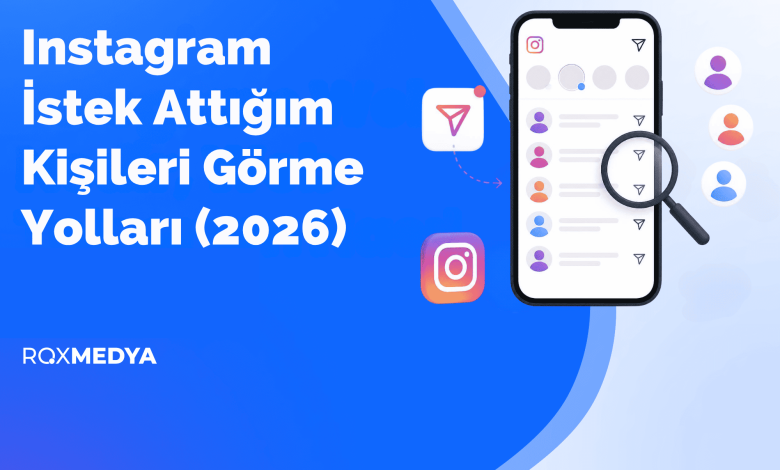 instagram istek attığım kişileri görme
