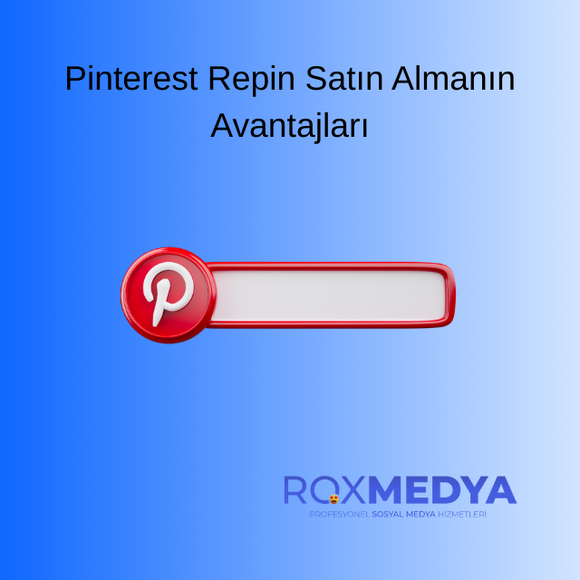 Pinterest repin satın almanın avantajları